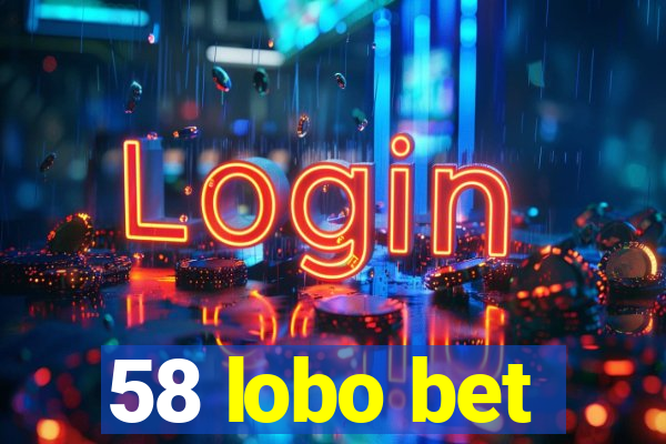 58 lobo bet